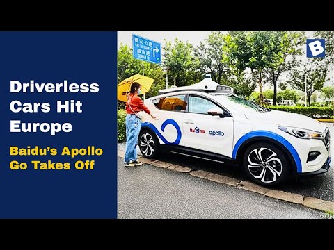 Baidu takes Apollo Go robotaxis to Europe | Switzerland &amp; Turkey test plans revealed